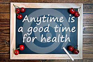 Anytime is a good time for health