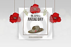 Anzac Day poppies memorial anniversary holiday. We will remember them. Anzac Day 25 April Australian war remembrance day