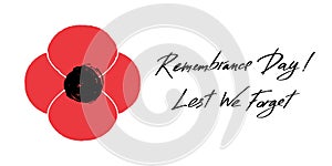 Anzac Day vector banner. Red Poppy flower illustration and lettering - Remembrance Day and Lest We forget.