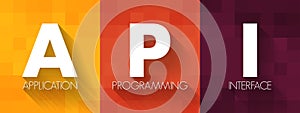 API Application Programming Interface - connection between computers or between computer programs, acronym text concept background