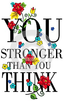 Apparel quotes You are stronger than you think. poster with a romantic print