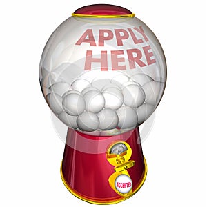 Apply Here Approved Gumball Machine Job Approval