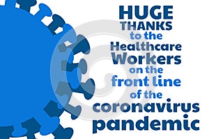 Appreciation for Healthcare Workers fighting Novel Coronavirus COVID-19, Chinese virus or 2019-nCoV. Template for
