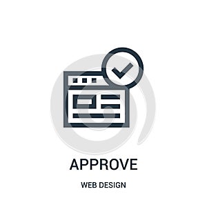 approve icon vector from web design collection. Thin line approve outline icon vector illustration