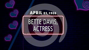 April 05, 1908 - Bette Davis, actress, brithday noen text effect on bricks background