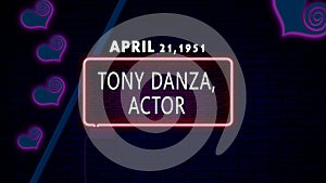 April 21, 1951 - Tony Danza, actor, brithday noen text effect on bricks background