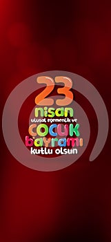 April 23 National Sovereignty and Children`s Day. Billboard, Poster, Social Media, Greeting Card template. Turkish: 23 Nisan Ulus