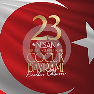 April 23 National Sovereignty and Children`s Day. Billboard, Poster, Social Media, Greeting Card template. Turkish: 23 Nisan Ulus