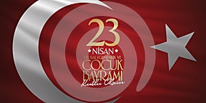 April 23 National Sovereignty and Children`s Day. Billboard, Poster, Social Media, Greeting Card template. Turkish: 23 Nisan Ulus