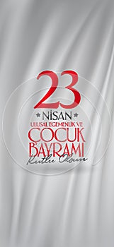 April 23 National Sovereignty and Children`s Day. Billboard, Poster, Social Media, Greeting Card template. Turkish: 23 Nisan Ulus