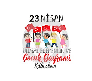 April 23, National Sovereignty and Children`s Day. Turkish text: April 23, National Sovereignty and Children`s Day