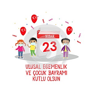 April 23 National Sovereignty and Children`s Day, vector. Translation from Turkish: April 23 National Sovereignty and Children`s