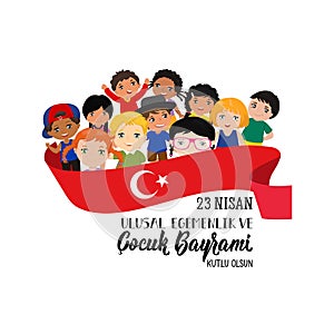 April 23 National Sovereignty and Children`s Day, vector. Translation from Turkish: April 23 National Sovereignty and Children`s