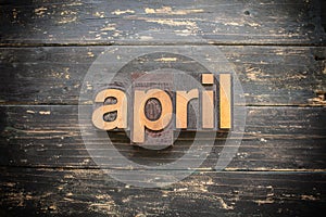 April Concept Vintage Wooden Letterpress Type Word