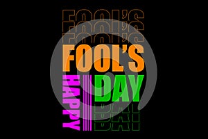 April Fool\'s Day. Creative text on a black background