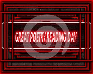 28 April, Great Poetry Reading Day, Neon Text Effect on Bricks Background