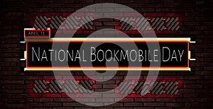 13 April, National Bookmobile Day, Text Effect on bricks Background photo