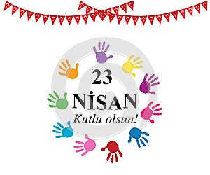 April 23 National Sovereignty and Children`s Day with colorful hand prints