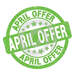 APRIL OFFER text written on green round stamp sign