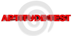 APTITUDE TEST word on white background 3d rendering