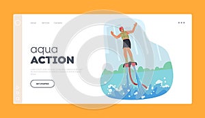 Aqua Action Landing Page Template. Man Character Soaring On Flyboard With Water Propulsion, Performing Aerial Tricks