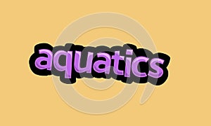 AQUATICS writing vector design on a yellow background
