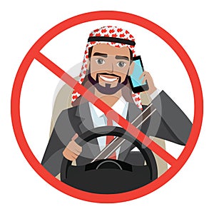 Arab businessman driving a car talking on the phone. sign stop danger