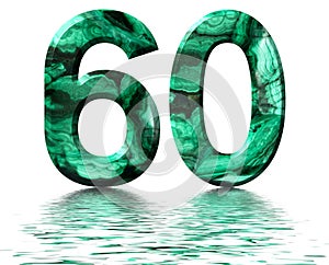 Arabic numeral 60, sixty, from natural green malachite, reflected on the water surface, isolated on white, 3d render