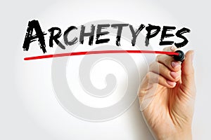 Archetypes - prototypes upon which others are copied, patterned, or emulated, text concept background