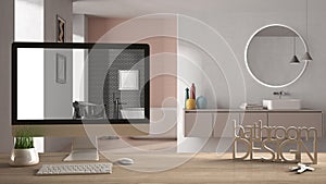Architect designer project concept, wooden table with keys, 3D letters words bathroom design and desktop showing draft, blueprint