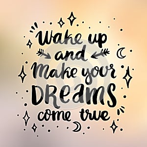 Ð¡ard with inscription `Wake up and make your dreams come true`