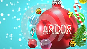 Ardor and Xmas holidays, pictured as abstract Christmas ornament ball with word Ardor to symbolize the connection and importance photo