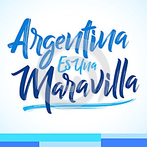 Argentina es una Maravilla, Argentina is a wonder spanish text photo