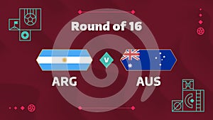 Argentina vs australia playoff round of 16 match Football 2022. 2022 World Football championship match versus teams intro sport