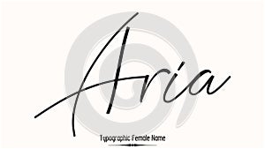 Aria Woman\'s Name. Typescript Handwritten Lettering Calligraphy Text
