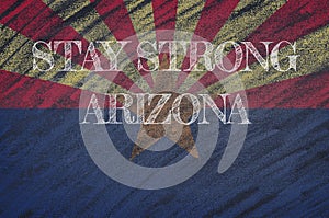 Arizona ,flag illustration. Coronavirus danger area, quarantined country. Stay strong
