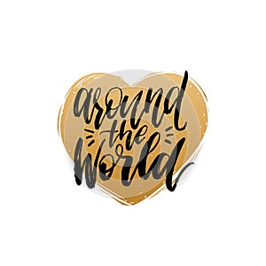 Around The World hand lettering poster.Vector travel label template with hand drawn plane illustration.Touristic emblem.