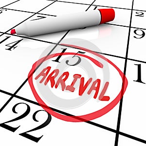 Arrival Word Circled Calendar Travel Anticipation Order Delivery