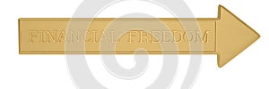 Arrow and financial freedom word isolated on white background, 3D illustration