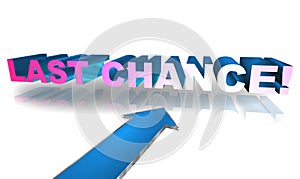 Last chance sign and arrow