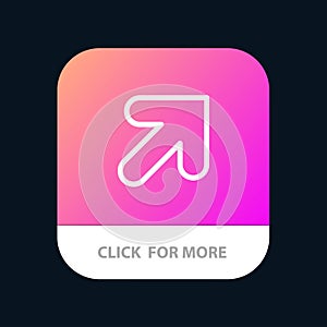 Arrow, Up, Right Mobile App Button. Android and IOS Line Version