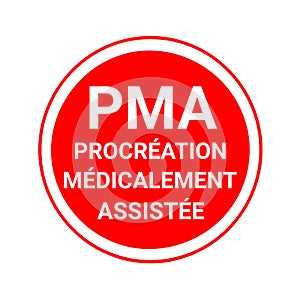 ART, Assisted reproductive technology symbol, called PMA, procreation medicalement assistee in french language