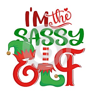 I am the sassy Elf - phrase for Christmas clothes or ugly sweaters. photo