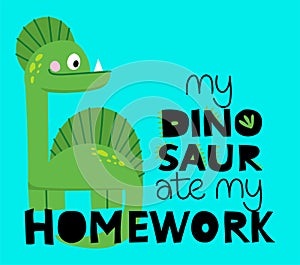 My dinosaur ate my homework- typography design.