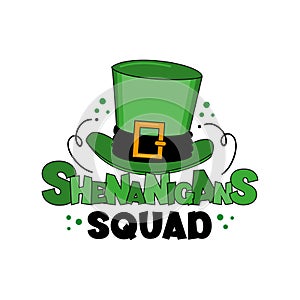 Shenanigans Squad - funny slogan with leprechaun hat. photo