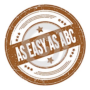 AS EASY AS ABC text on brown round grungy stamp