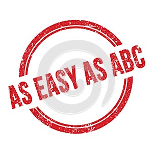 AS EASY AS ABC text written on red grungy round stamp