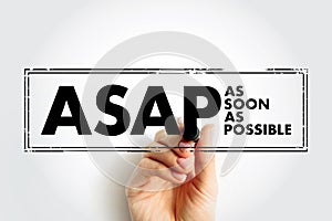 ASAP As Soon As Possible - as quickly as you can, as fast as possible, immediately, acronym text concept stamp