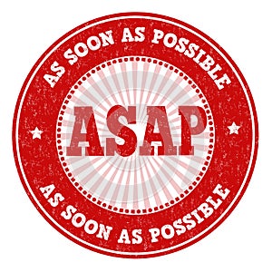 ASAP  as soon as possible sign or stamp