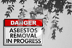 Asbestos Removal warning sign concept - Hazard Management